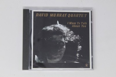 David Murray Quartet I Want to Talk About You CD