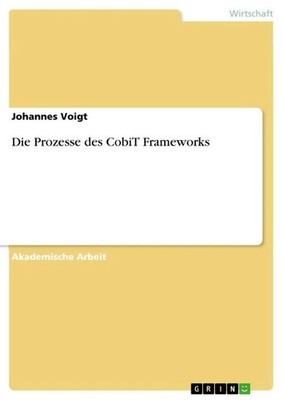 Johannes Voigt | Die Prozesse des CobiT Frameworks | Taschenbuch | Deutsch