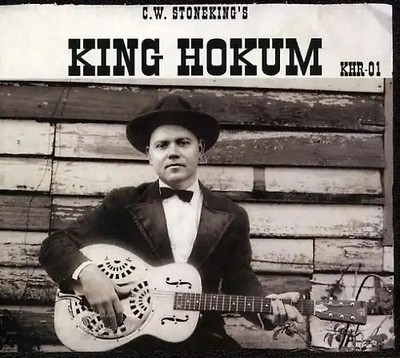 C.W. Stoneking - King Hokum (11 Tracks) Aust Excl