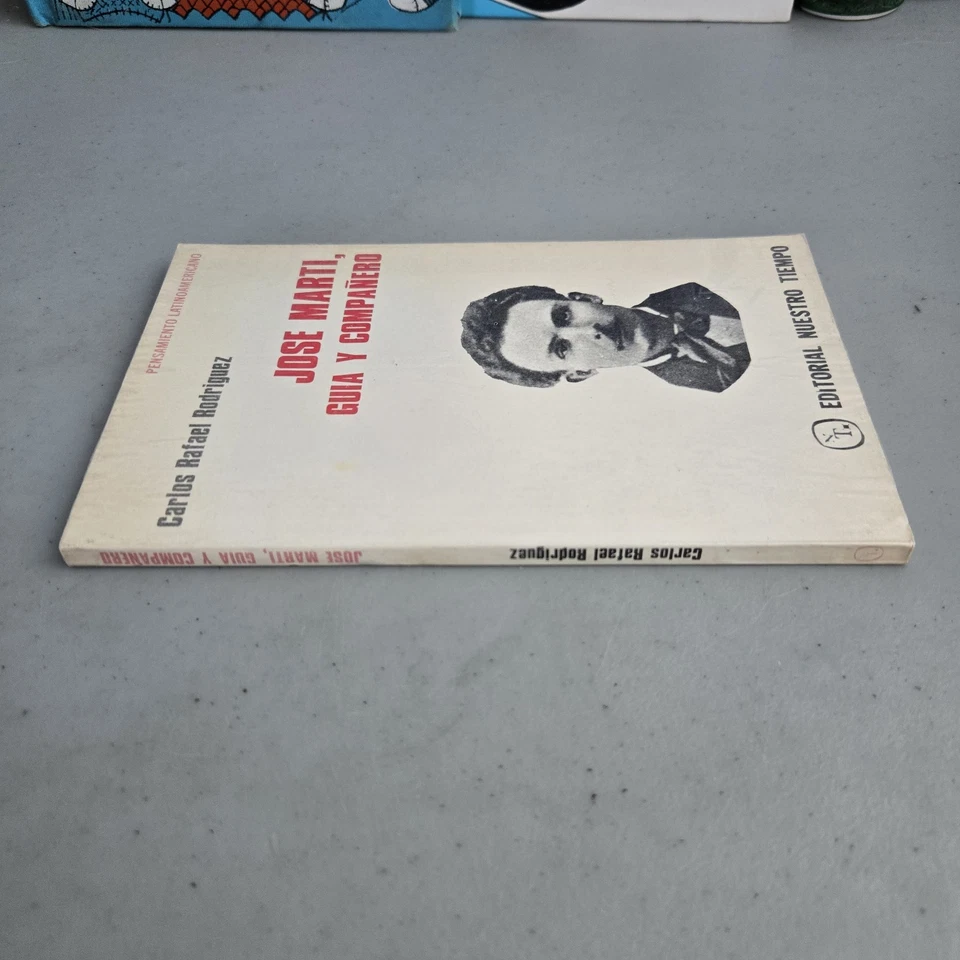 Jose Marti Guia y Compañero - Carlos Rafael Rodriguez Vintage Paperback 1981 HTF - Image 2 of 4