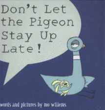 Don't Let the Pigeon Stay Up Late! by Willems, Mo