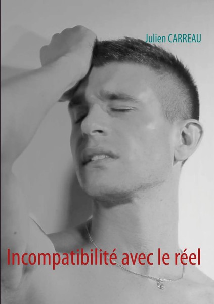 Incompatibilité Avec Le RéEl Julien Carreau Taschenbuch 144 S. FranzöSisch 2013-image