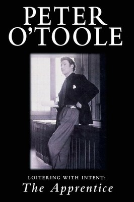 Loitering with Intent The Apprentice: Volume 2 Peter O'Toole Taschenbuch 2014