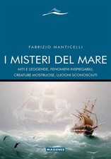 Bücher Fabrizio Manticelli - Die Geheimnisse des Meeres. Mythen Und Legenden, Phänomene Inspie