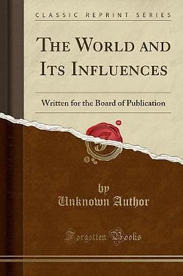 The World and Its Influences: Written for the Boar