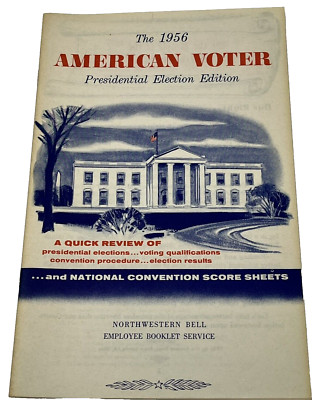 1956 The American Voter Presidential Elections Edition Northwestern Bell Booklet