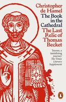 The Book In The Cathedral The Last Relic Of Thomas Becket Christopher De Hamel