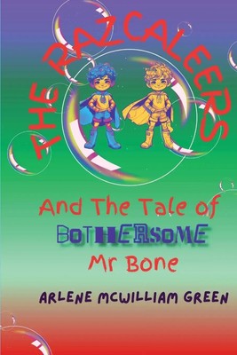 The Razcaleers and The Tale of Bothersome Mr Bone Arlene McWilliam Green Buch