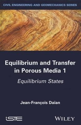 Equilibrium and Transfer in Porous Media 1: Equilibrium States by Daïan: Used