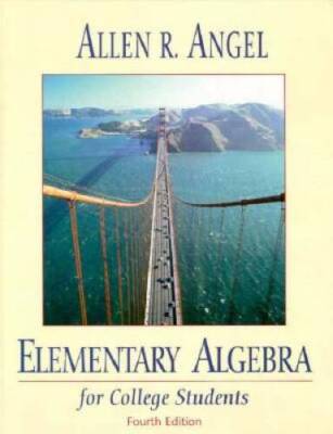 Elementary Algebra for College Students - Hardcover By Angel, Allen R - GOOD