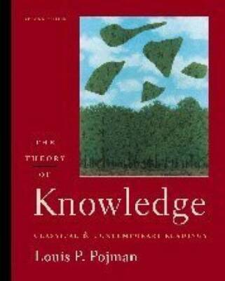 The Theory of Knowledge: Classic and Contemporary Readings - Paperback - GOOD