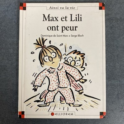 Ainsi va la vie: #17 Max et Lili ont peur  French Children's Book
