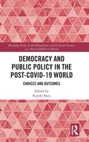 Democracy And Public Policy In The Post-Covid-19 World | Choices And Outcomes