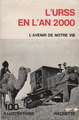 L'U.R.S.S. en l'an 2000 / L'avenir de notre vie Marabini, Jean: