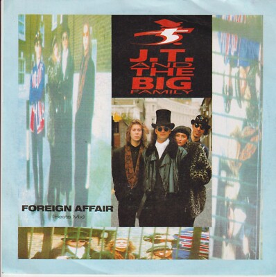 J.T. & Big Family- Foreign affair/Mad world  7'' Single
