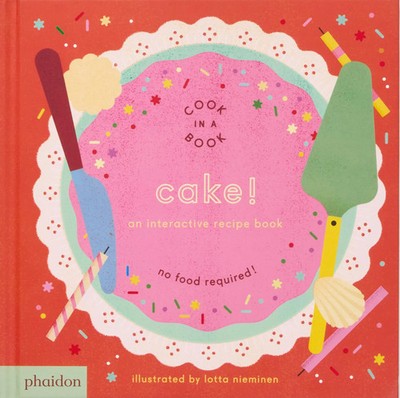 Cake! | An Interactive Recipe Book | Lotta Nieminen | Buch | Cook In A Book