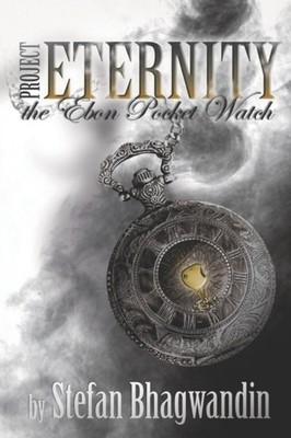 Bhagwandin - Project Eternity  The Ebon Pocket Watch - New paperback o - X555z
