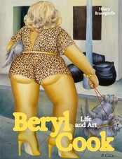 Beryl Cook Life and Art by Hilary Bracegirdle (Hardback Book)