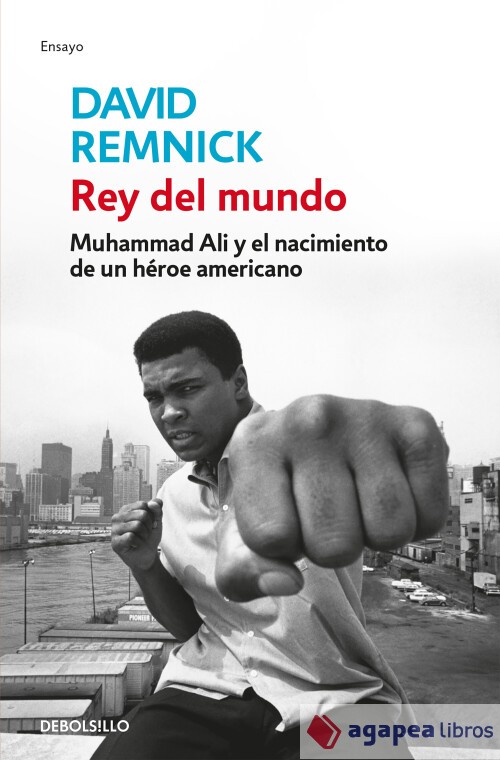 Rey del mundo: Muhammad Ali y el nacimiento de un héroe americano
