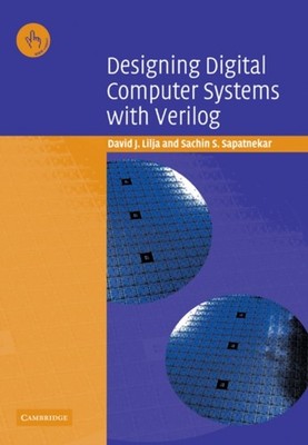 Lilja - Designing Digital Computer Systems with Verilog - New paperbac - P555z