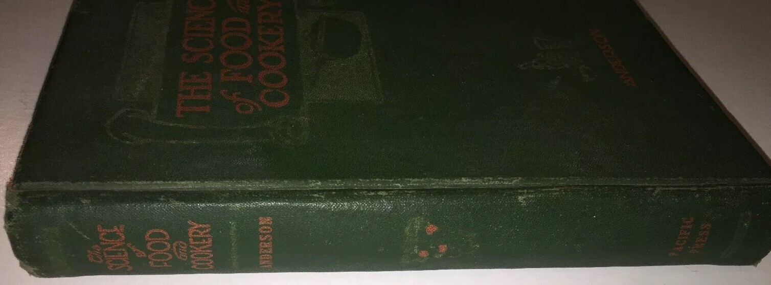 1921 FIRST Edition "The Science of Food and Cookery" by H.S. Anderson