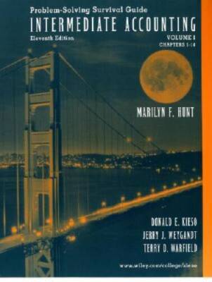Intermediate Accounting, Chapters 1-14, Problem Solving Survival Guide (V - GOOD