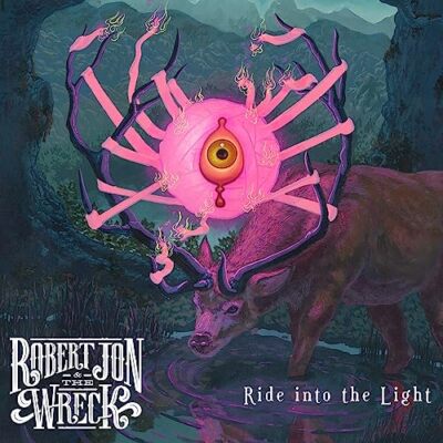 ROBERT JON & THE WRECK - RIDE INTO THE LIGHT [CD]