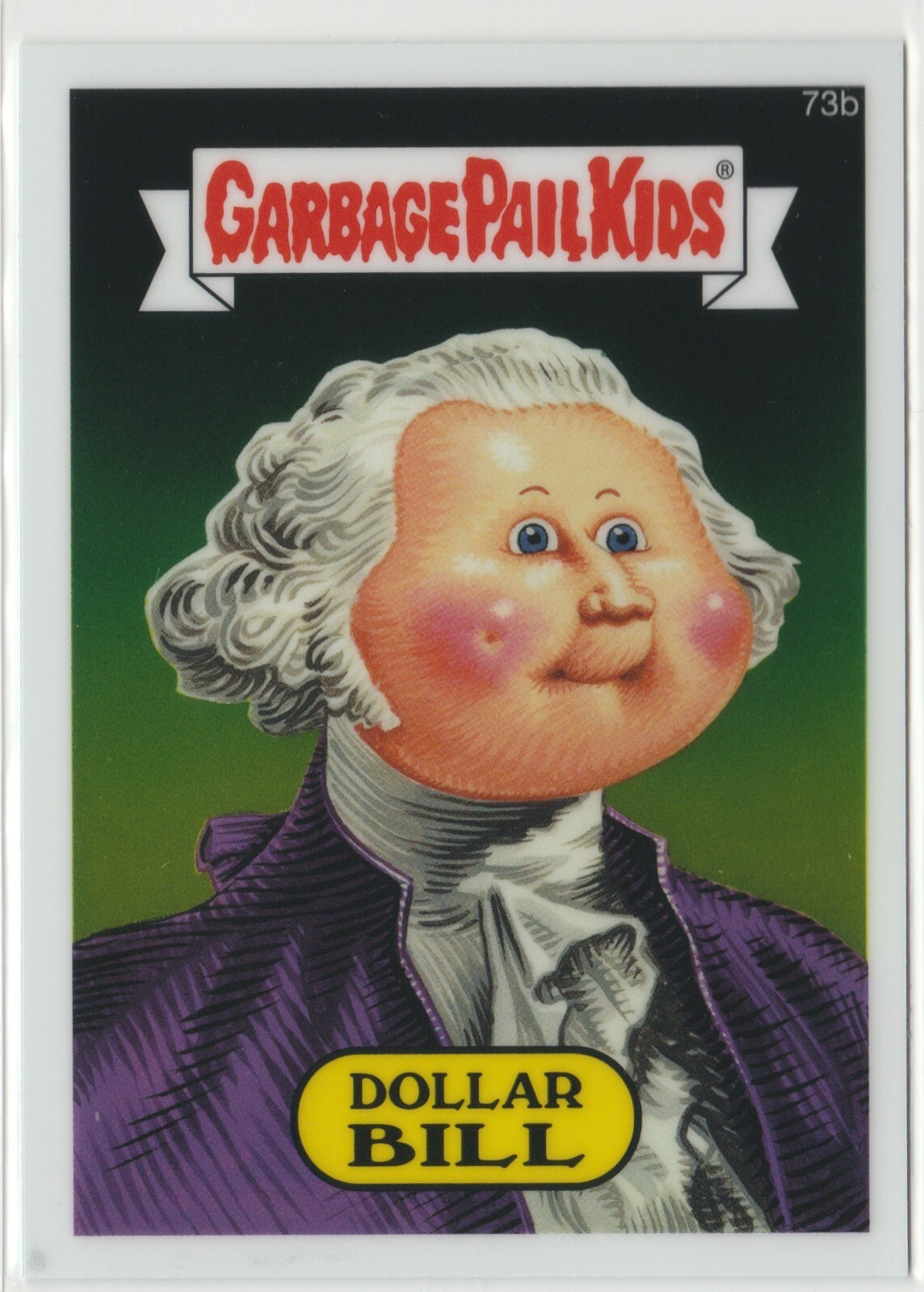 2014 GPK Chrome Series 2 Dollar Bill #73b George Washington Garbage Pail Kids