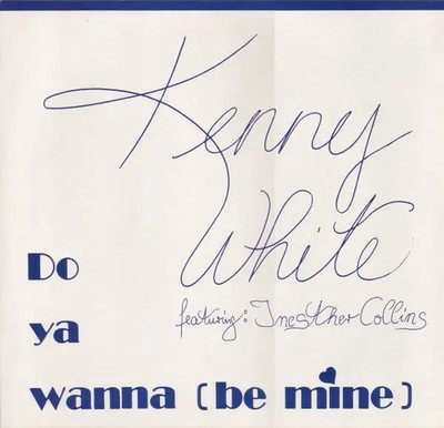 Kenny White Do Ya Wanna (Be Mine) Vinyl Single 12inch NEAR MINT NOIR - Berlin