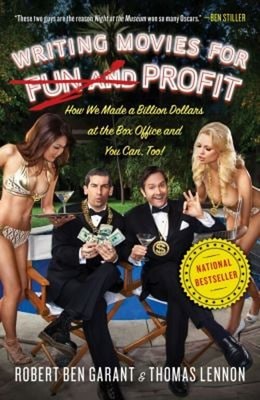 Writing Movies for Fun and Profit : How We Made a Billion Dollars