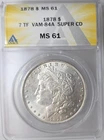 1878-P 7TF US Morgan Silver Dollar ANACS MS61 (VAM84a-Super CD)