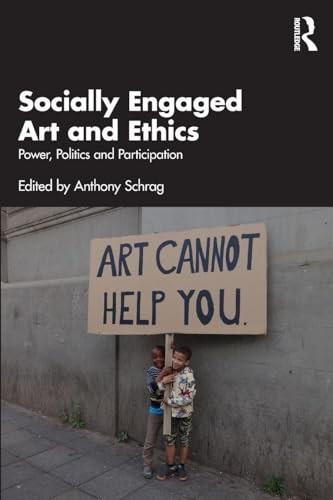 Socially Engaged Art and Ethics by Anthony Schrag PAPERBACK 9781032730035 - Image 4