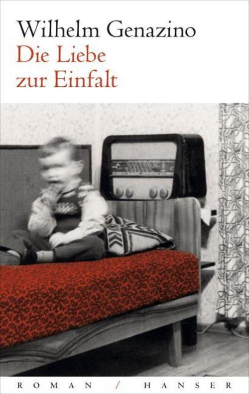 Thumbnail - Die Liebe Zur Einfalt Wilhelm Genazino