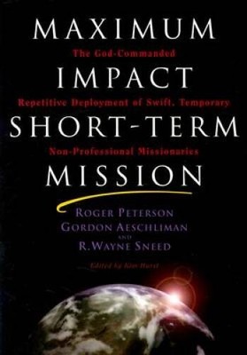 Maximum Impact Short-Term Mission: The God-Commanded Repetitive Depl - VERY GOOD