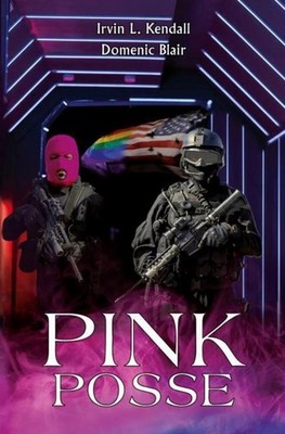 Pink Posse Irvin L. Kendall