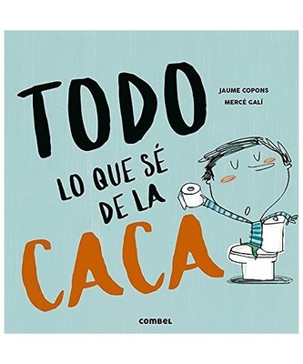 Todo Lo Que Sé de la Caca, Jaume Copons