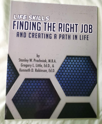 Life Skills: Finding the Rightr Job & Create a Path in Life  A MRT Workbook