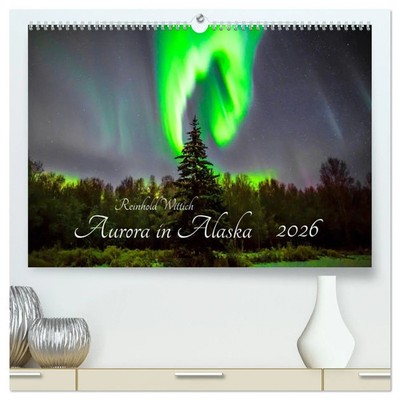 Aurora in Alaska (hochwertiger Premium Wandkalender 2026 DIN A2 quer),...