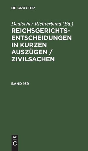 Reichsgerichts-Entscheidungen in Kurzen Auszügen / Zivilsachen. Band  (Hardback)