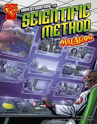 Investigating the Scientific Method with Max Axiom, Super Scientist, Paperbac...