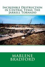 Incredible Destruction in Central Texas : The Jarrell Tornado, Paperback by B...