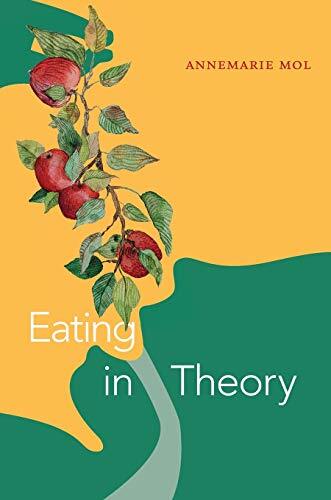 Eating in Theory by Annemarie Mol 9781478011415 NEW Free UK Delivery - Image 5