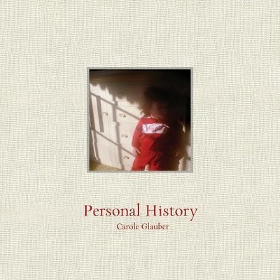 Sam Glauber-Zimra Personal History (Gebundene Ausgabe)