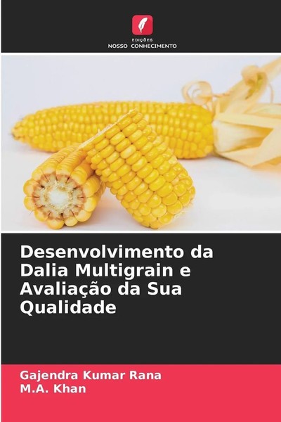 Gajendra Kumar Rana (U. A.) | Desenvolvimento Da Dalia Multigrain E AvaliaçãO...-image