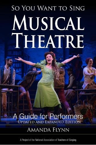So You Want to Sing Musical Theatre by Amanda Flynn - 9781538156322