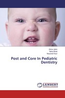 Zohra Jabin (U. A.) | Post And Core In Pediatric Dentistry | Taschenbuch (2017)
