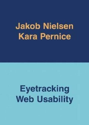 Eyetracking Web Usability - Paperback By Nielsen, Jakob - GOOD