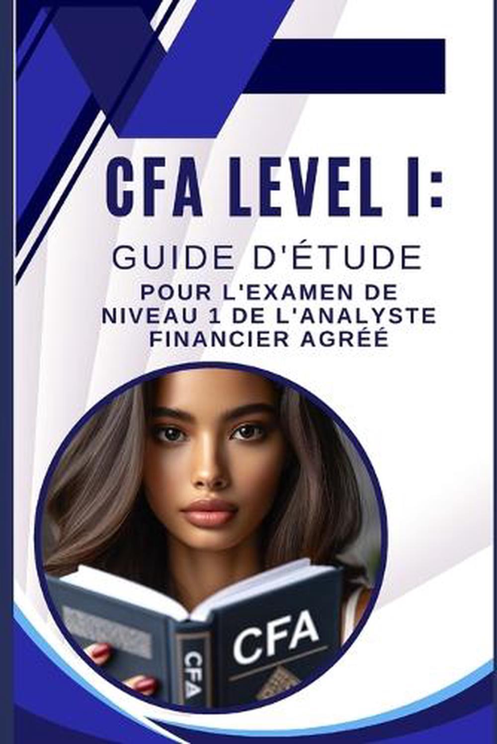 CFA Level I: Guide d'?tude pour l'examen de niveau 1 de l'analyste financier agr-image