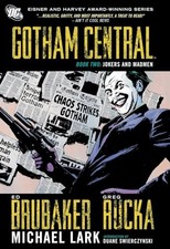 Gotham Central Book 2: Jokers and Madmen, Brubaker, Ed