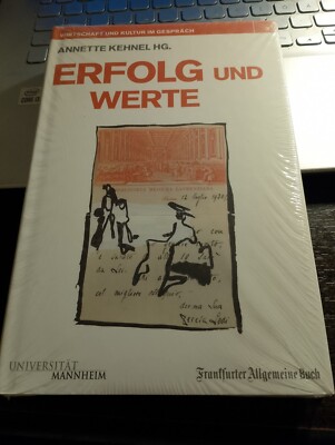 Annette Kehnel (Hg.) - Erfolg und Werte, FAZ-Buch Frankfurter Allgemeine